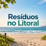 Resíduos em áreas litorâneas